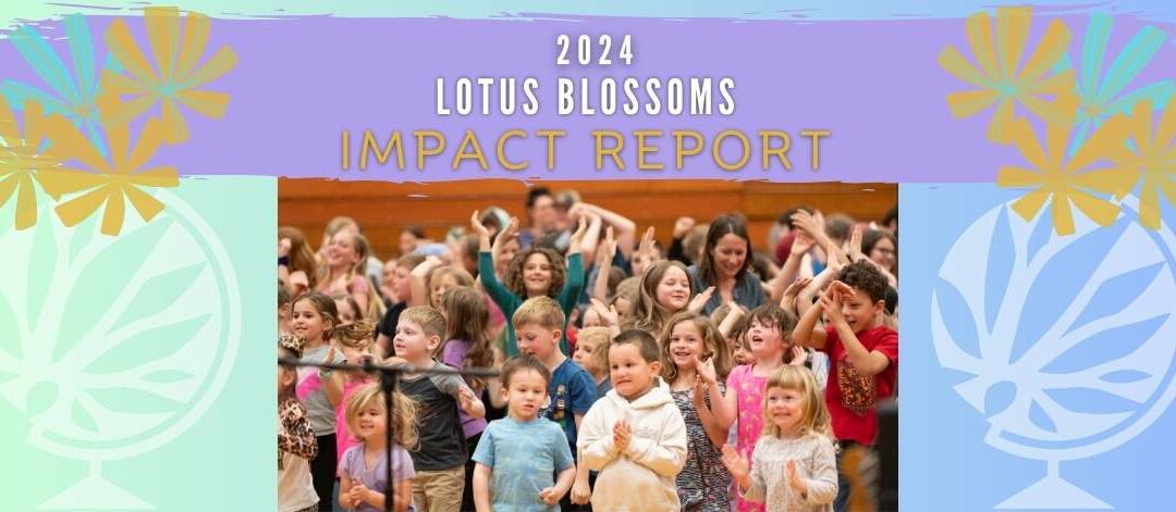 2024 Lotus Blossoms Impact Report